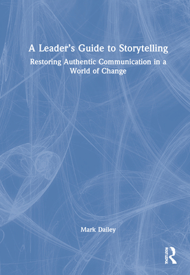 A Leader's Guide to Storytelling