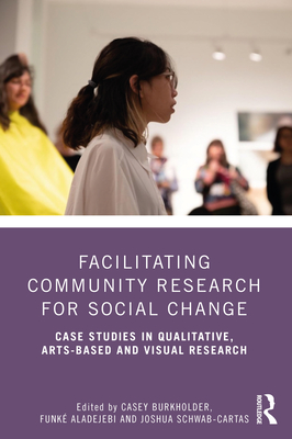 Facilitating Community Research for Social Change