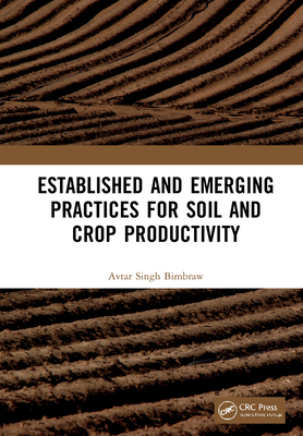 Established and Emerging Practices for Soil and Crop Productivity