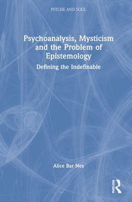 Psychoanalysis, Mysticism and the Problem of Epistemology