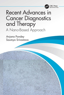 Recent Advances in Cancer Diagnostics and Therapy