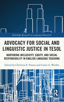 Advocacy for Social and Linguistic Justice in TESOL