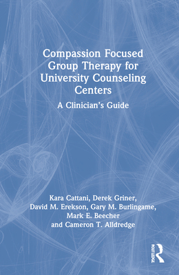 Compassion Focused Group Therapy for University Counseling Centers