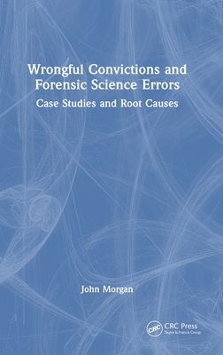 Wrongful Convictions and Forensic Science Errors