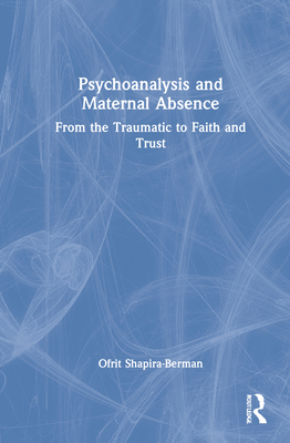 Psychoanalysis and Maternal Absence