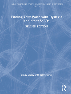 Finding Your Voice with Dyslexia and other SpLDs