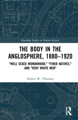 The Body in the Anglosphere, 1880-1920