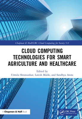 Cloud Computing Technologies for Smart Agriculture and Healthcare