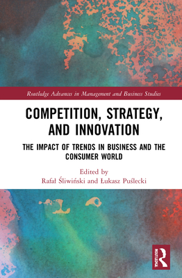 Competition, Strategy, and Innovation