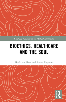 Bioethics, Healthcare and the Soul