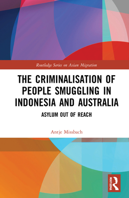 The Criminalisation of People Smuggling in Indonesia and Australia