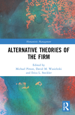 Alternative Theories of the Firm