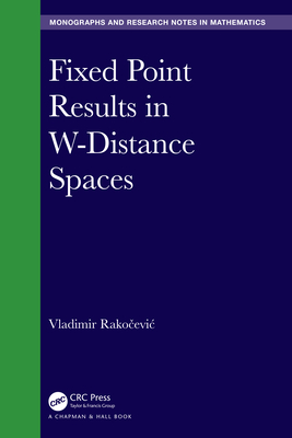 Fixed Point Results in W-Distance Spaces