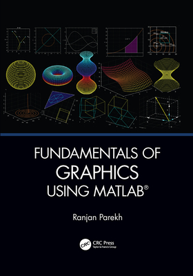 Fundamentals of Graphics Using MATLAB