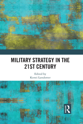 Military Strategy in the 21st Century