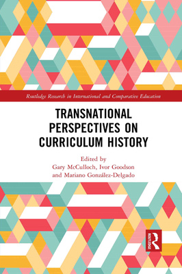 Transnational Perspectives on Curriculum History