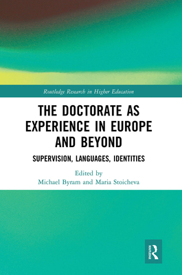 The Doctorate as Experience in Europe and Beyond