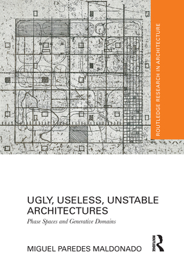 Ugly, Useless, Unstable Architectures