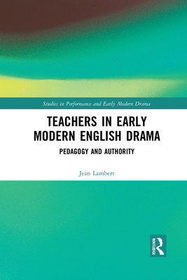 Teachers in Early Modern English Drama