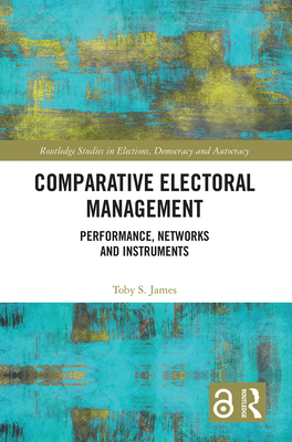 Comparative Electoral Management