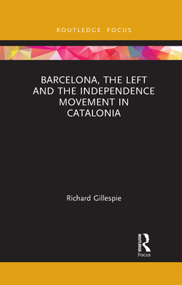 Barcelona, the Left and the Independence Movement in Catalonia