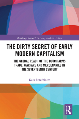 The Dirty Secret of Early Modern Capitalism