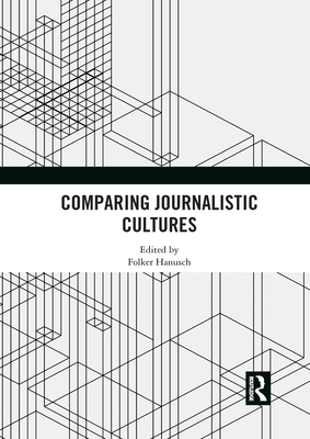 Comparing Journalistic Cultures