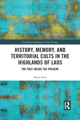 History, Memory, and Territorial Cults in the Highlands of Laos