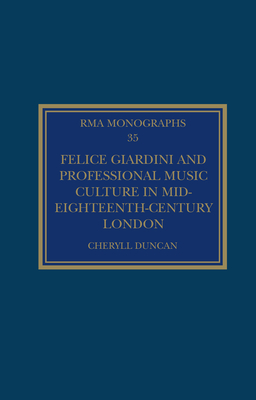 Felice Giardini and Professional Music Culture in Mid-Eighteenth-Century London