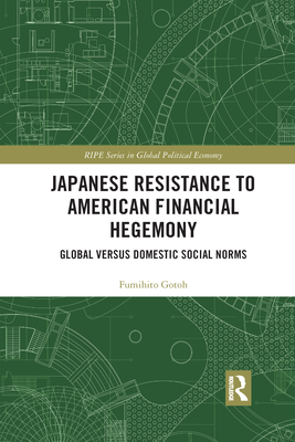 Japanese Resistance to American Financial Hegemony