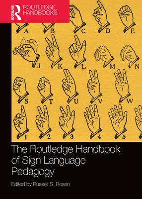 The Routledge Handbook of Sign Language Pedagogy