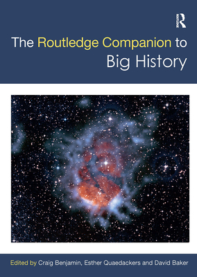 The Routledge Companion to Big History