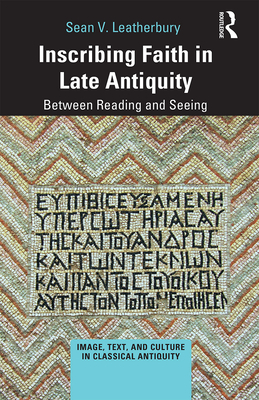 Inscribing Faith in Late Antiquity