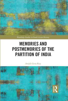 Memories and Postmemories of the Partition of India