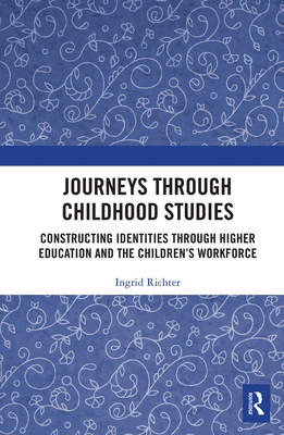 Journeys through Childhood Studies