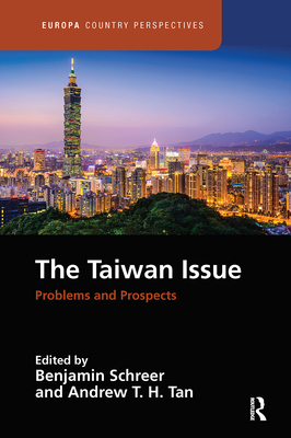 The Taiwan Issue: Problems and Prospects