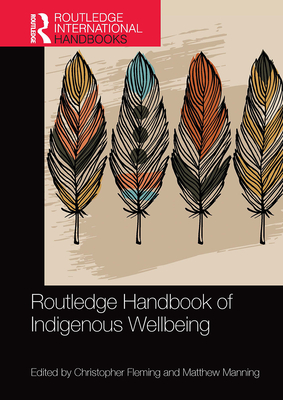 Routledge Handbook of Indigenous Wellbeing