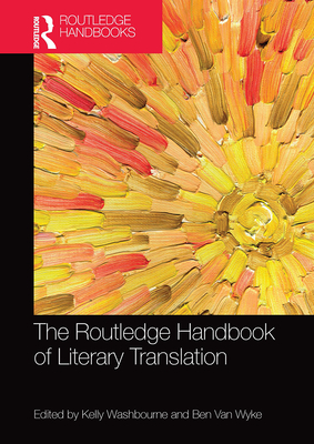 The Routledge Handbook of  Literary Translation