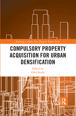 Compulsory Property Acquisition for Urban Densification