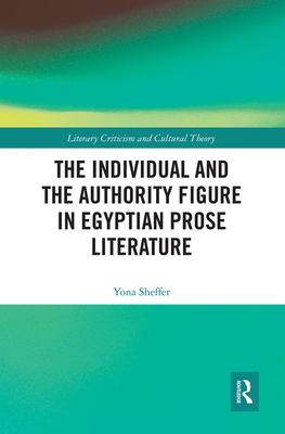 The Individual and the Authority Figure in Egyptian Prose Literature