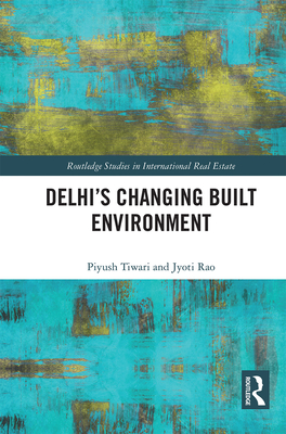 Delhi's Changing Built Environment