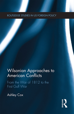 Wilsonian Approaches to American Conflicts