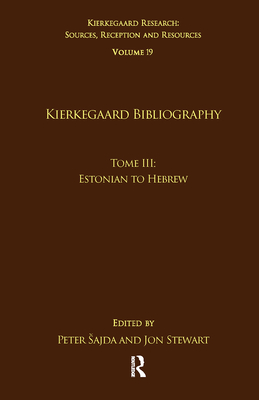 Volume 19, Tome III: Kierkegaard Bibliography