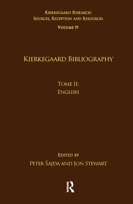 Volume 19, Tome II: Kierkegaard Bibliography