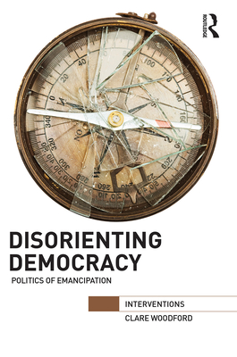 Disorienting Democracy