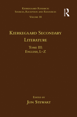 Volume 18, Tome III: Kierkegaard Secondary Literature