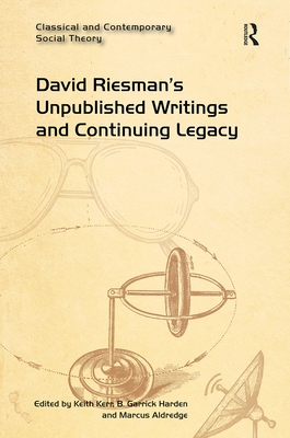 David Riesman's Unpublished Writings and Continuing Legacy