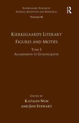 Volume 16, Tome I: Kierkegaard's Literary Figures and Motifs