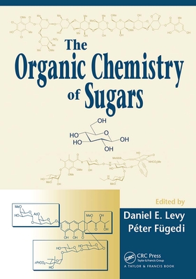 The Organic Chemistry of Sugars