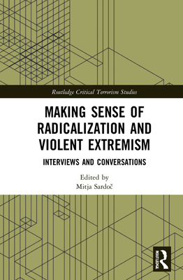 Making Sense of Radicalization and Violent Extremism